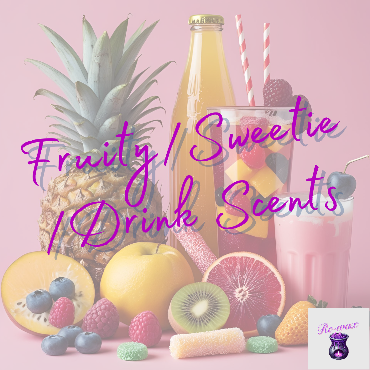 Fruity/Sweetie/Drink Inspired