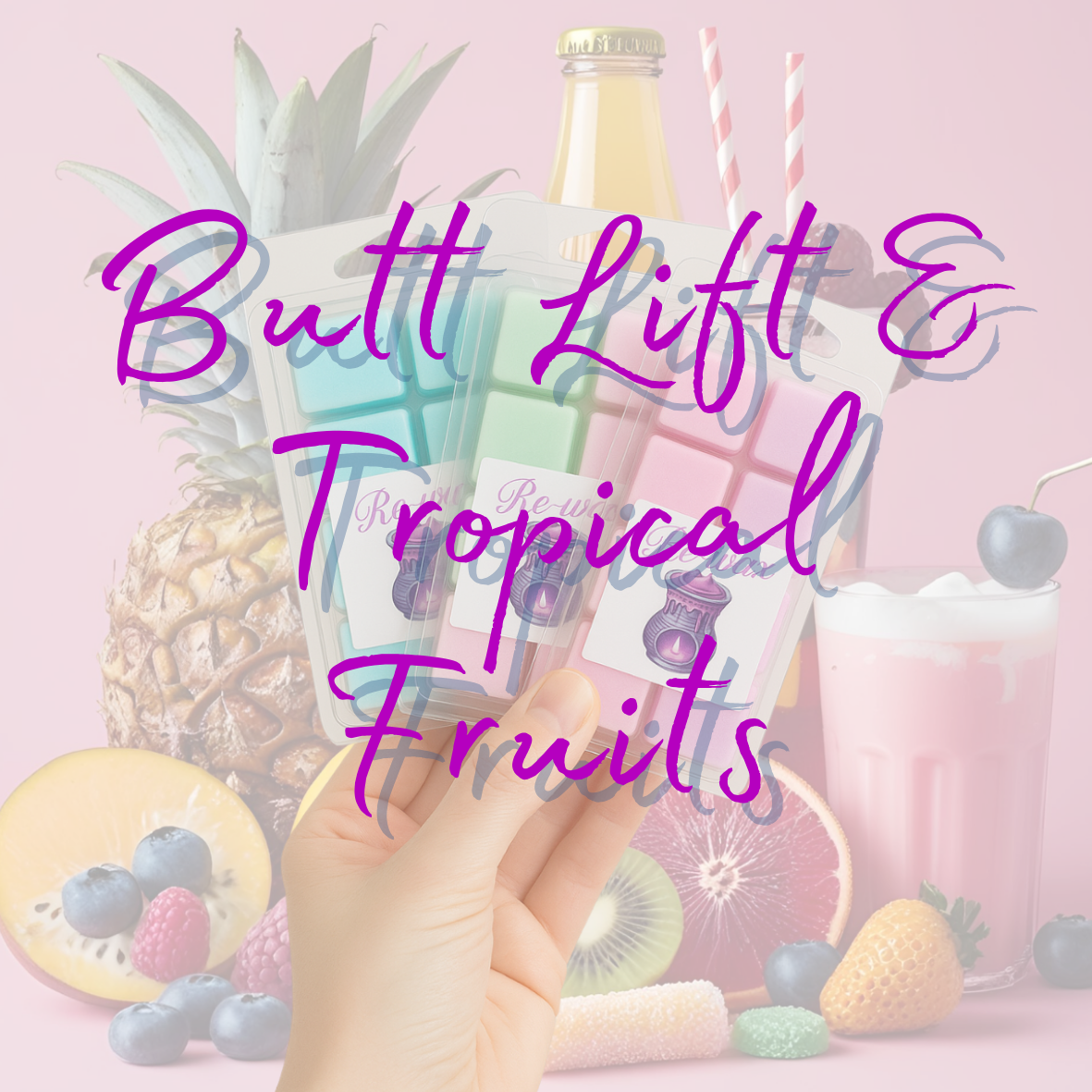 Butt Lift & Tropical Fruits Snapbar
